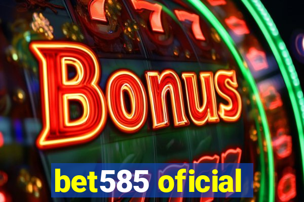 bet585 oficial